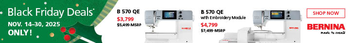 MONTHLY FORUM BERNINA-872x100 B 570 QE Black Friday ends 11/30