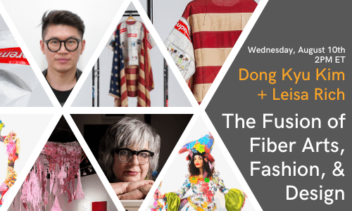 Textile Talks - The Fusion of Fiber Arts, Fashion, and Design