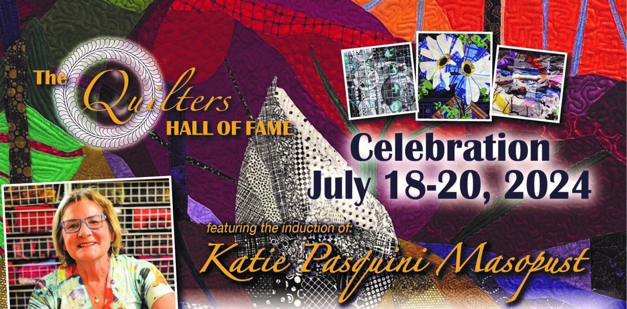 The Quilters Hall Of Fame Inducts Katie Pasquini Masopust - The Quilt ...