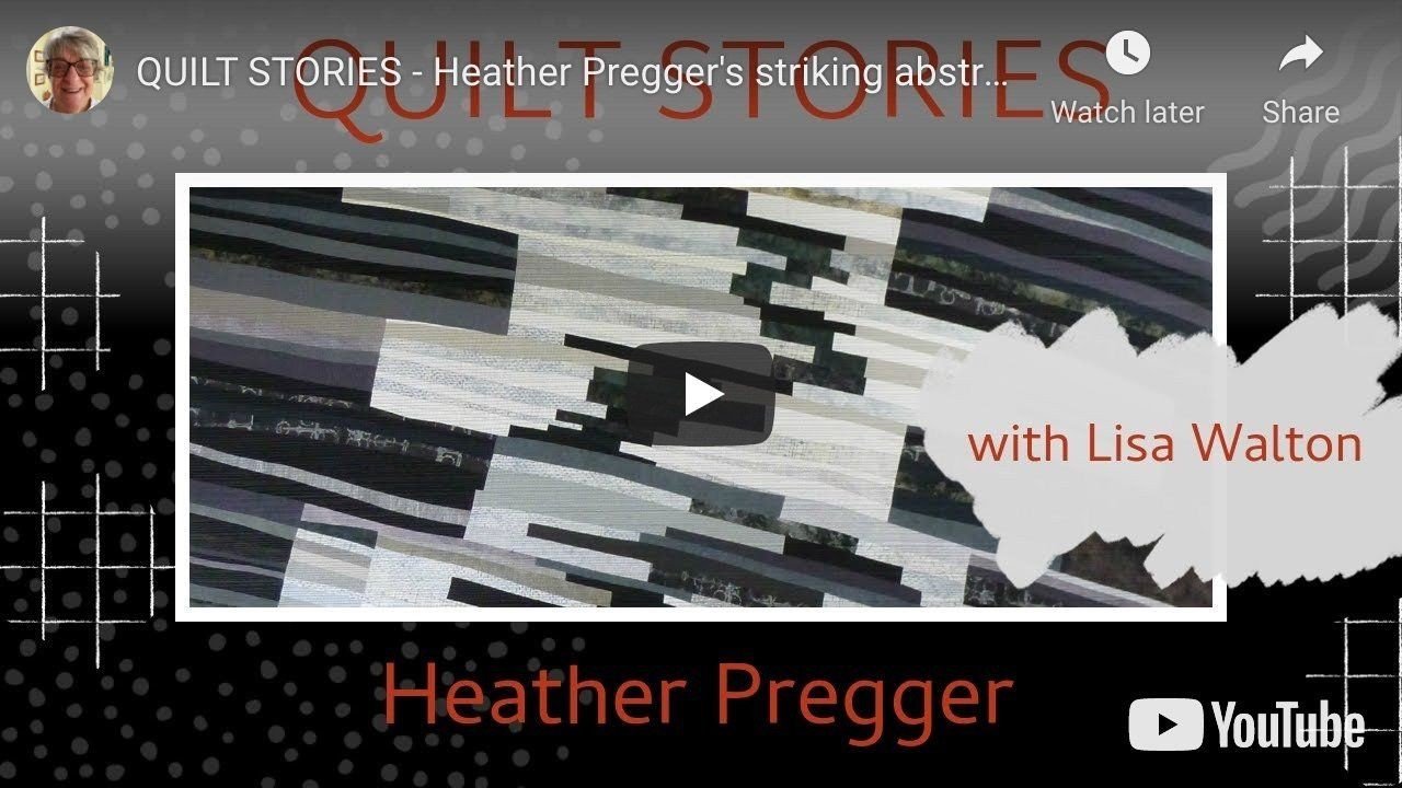 Quilt Stories with Lisa Walton and Heather Pregger